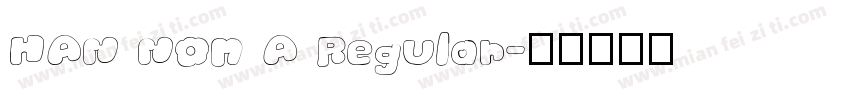 HAN NOM A Regular字体转换